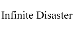 INFINITE DISASTER trademark