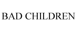 BAD CHILDREN trademark