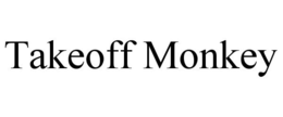 TAKEOFF MONKEY trademark