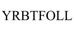 YRBTFOLL trademark