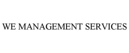 WE MANAGEMENT SERVICES trademark