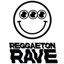 REGGAETON RAVE trademark