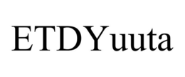ETDYUUTA trademark