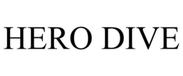 HERO DIVE trademark