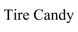 TIRE CANDY trademark