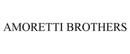 AMORETTI BROTHERS trademark
