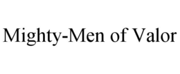 MIGHTY-MEN OF VALOR trademark