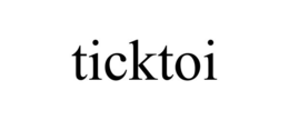 TICKTOI trademark