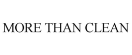 MORE THAN CLEAN trademark