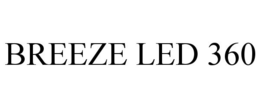 BREEZE LED 360 trademark