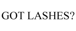 GOT LASHES? trademark