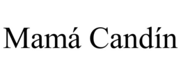 MAMÁ CANDÍN trademark
