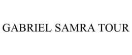 GABRIEL SAMRA TOUR trademark