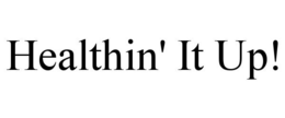 HEALTHIN' IT UP! trademark