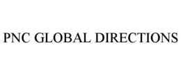 PNC GLOBAL DIRECTIONS trademark