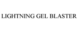 LIGHTNING GEL BLASTER trademark