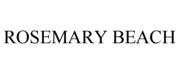 ROSEMARY BEACH trademark