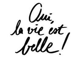 OUI LA VIE EST BELLE ! trademark