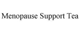 MENOPAUSE SUPPORT TEA trademark