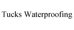 TUCKS WATERPROOFING trademark