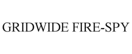 GRIDWIDE FIRE-SPY trademark