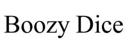 BOOZY DICE trademark