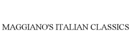 MAGGIANO'S ITALIAN CLASSICS trademark
