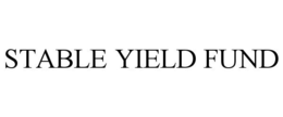 STABLE YIELD FUND trademark