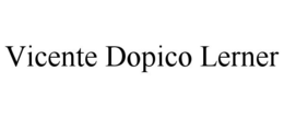 VICENTE DOPICO LERNER trademark