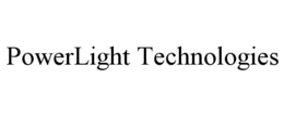 POWERLIGHT TECHNOLOGIES trademark