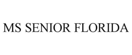 MS SENIOR FLORIDA trademark