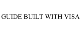 GUIDE BUILT WITH VISA trademark