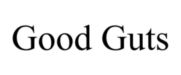 GOOD GUTS trademark