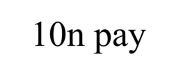 10N PAY trademark