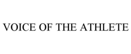 VOICE OF THE ATHLETE trademark