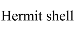 HERMIT SHELL trademark