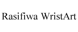 RASIFIWA WRISTART trademark