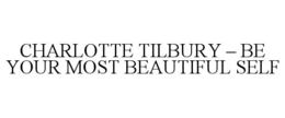 CHARLOTTE TILBURY - BE YOUR MOST BEAUTIFUL SELF trademark