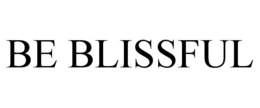BE BLISSFUL trademark