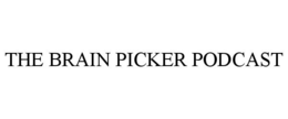 THE BRAIN PICKER PODCAST trademark