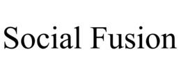 SOCIAL FUSION trademark