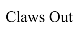 CLAWS OUT trademark