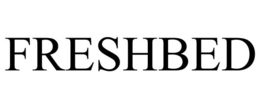 FRESHBED trademark