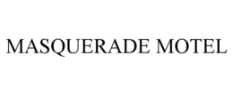 MASQUERADE MOTEL trademark