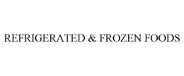 REFRIGERATED & FROZEN FOODS trademark