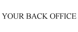 YOUR BACK OFFICE trademark