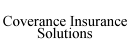 COVERANCE INSURANCE SOLUTIONS trademark
