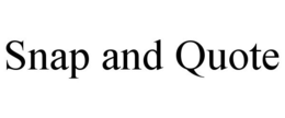 SNAP AND QUOTE trademark