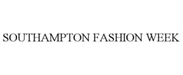 SOUTHAMPTON FASHION WEEK trademark