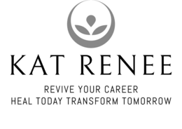 KAT RENEE REVIVE YOUR CAREER HEAL TODAY TRANSFORM TOMORROW trademark
